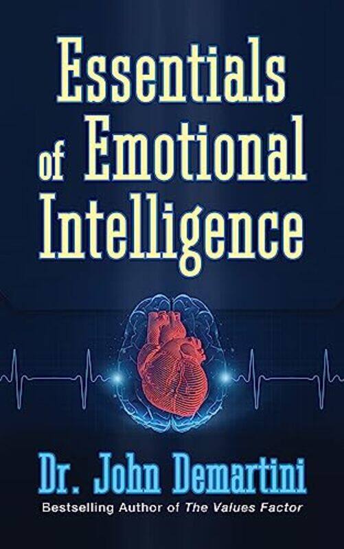 

Essentials of Emotional Intelligence by Dr John Demartini-Paperback