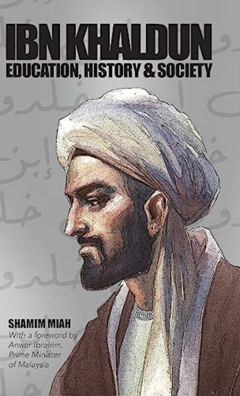 

Ibn Khaldun by Shamim Miah-Hardcover