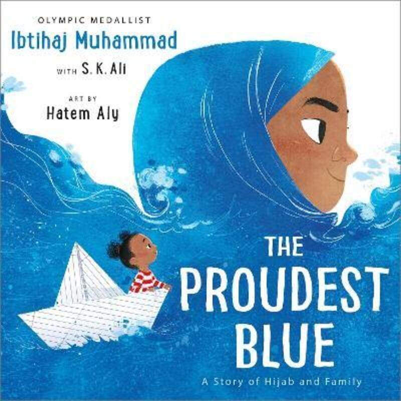 

The Proudest Blue,Paperback,ByMuhammad, Ibtihaj - Aly, Hatem - Ali, S. K.