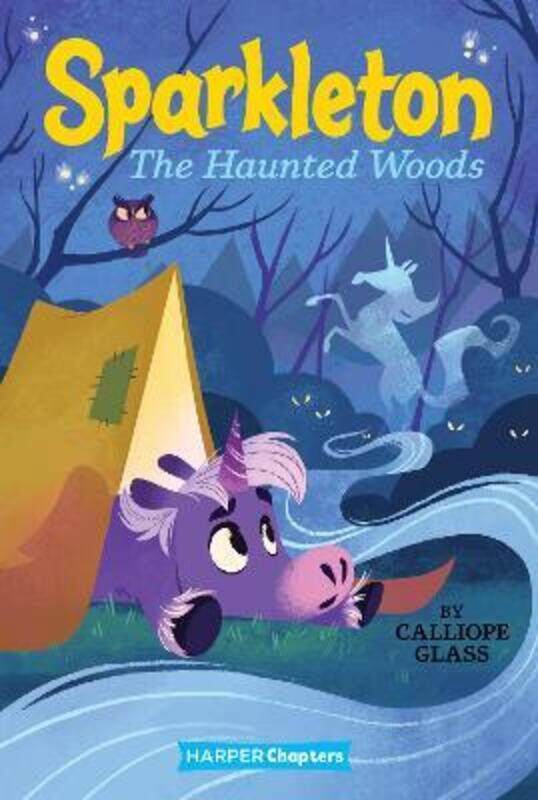 

Sparkleton #5: The Haunted Woods,Paperback, By:Calliope Glass