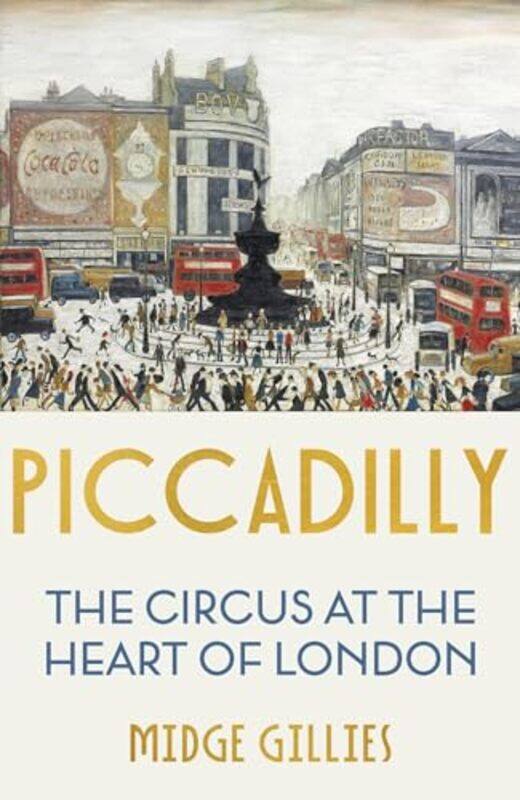 

Piccadilly by Midge Gillies-Hardcover