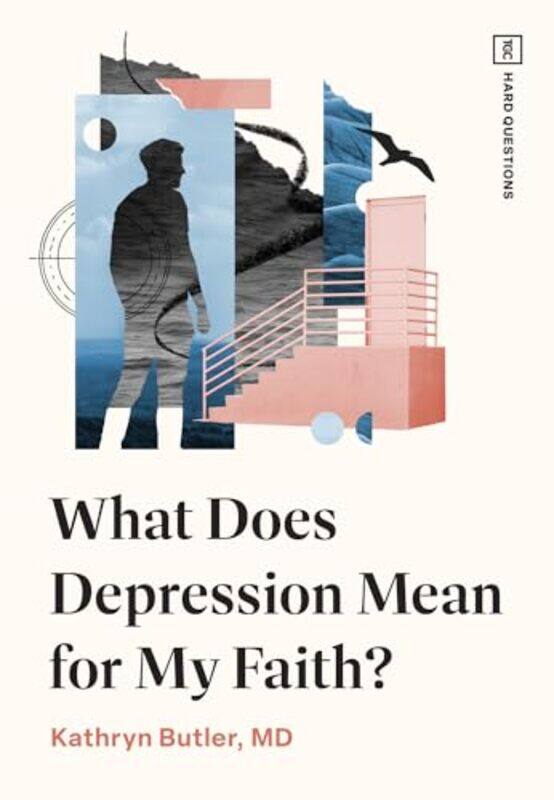 

What Does Depression Mean for My Faith by Kathryn Butler -Paperback