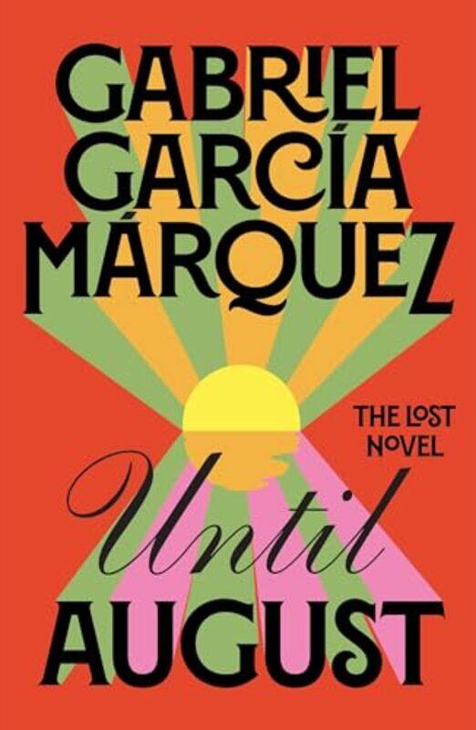 

Until August by Gabriel Garcia Marquez -Hardcover