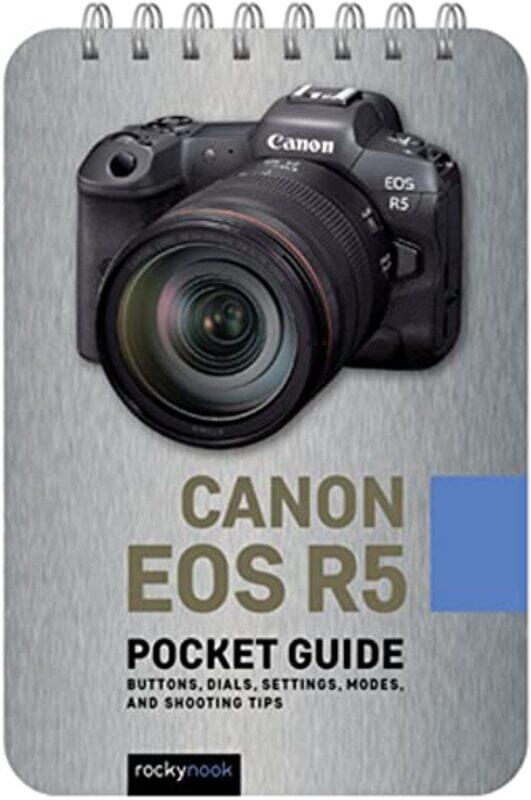 

Canon Eos R5 Pocket Guide by Nook, Rocky - Paperback