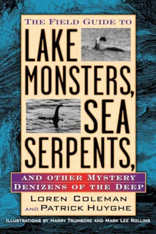 

The Field Guide to Lake Monsters Sea Serpents by Mike Mueller-Paperback