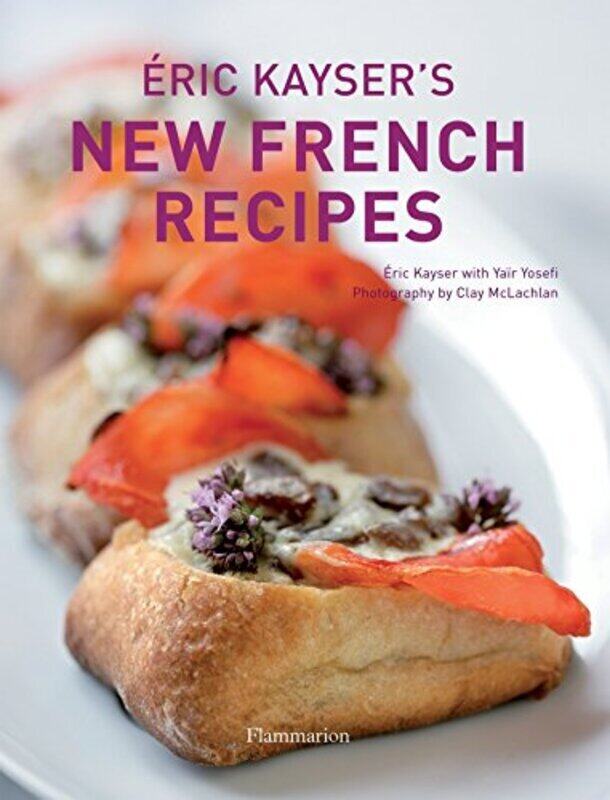 

Eric Kayser's New French Recipes, Hardcover Book, By: Eric Kayser