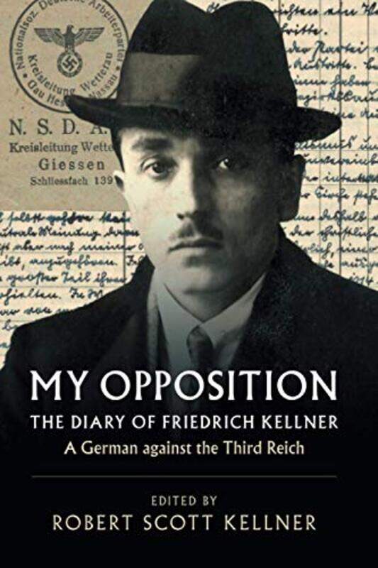 

My Opposition by Friedrich Kellner-Paperback