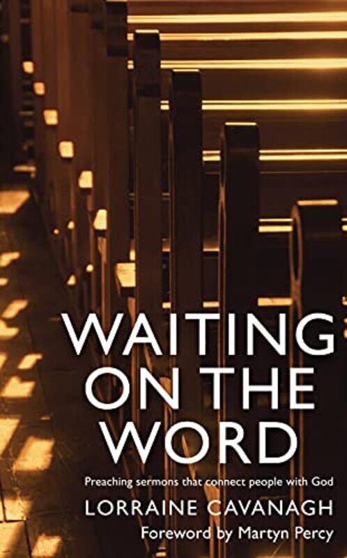 

Waiting on the Word by Lorraine Cavanagh-Paperback