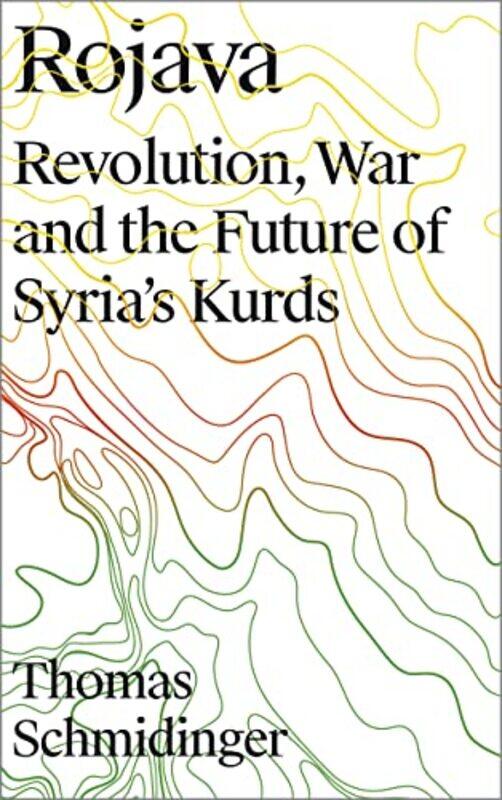 

Rojava by Thomas (University of Vienna) Schmidinger-Paperback