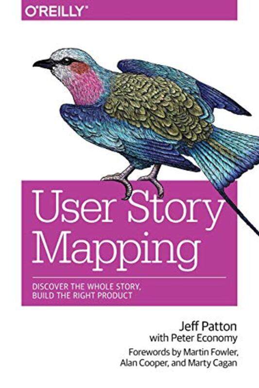 

User Story Mapping by Jeff PattonPeter EconomyMartin FowlerMarty CaganAlan Cooper-Paperback