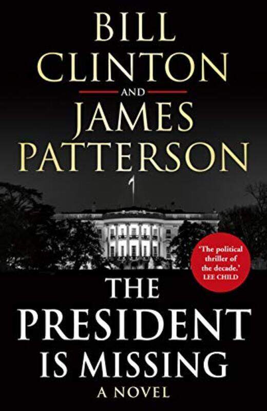 

The President is Missing, Paperback, By: James Patterson & Bill Clinton