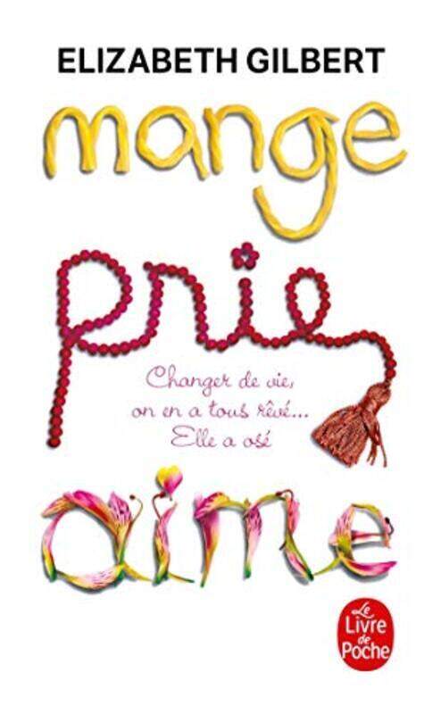 

Mange, Prie, Aime - La quete spirituelle d'une femme a travers l'Italie, l'Inde et l'Indonesie, Paperback Book, By: Elizabeth Gilbert