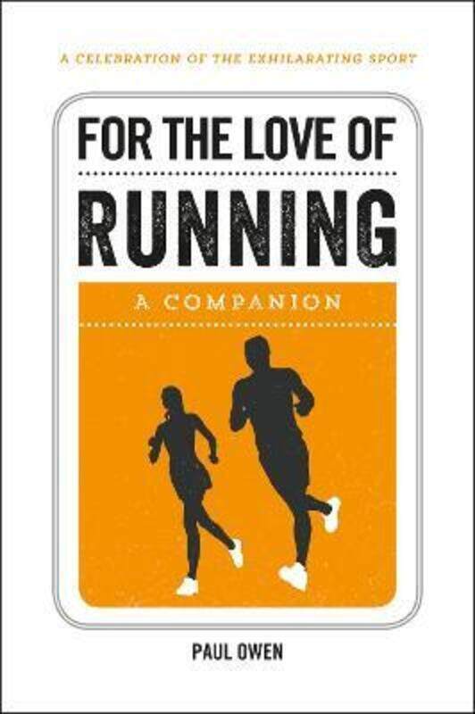 

For the Love of Running: A Companion.Hardcover,By :Paul Owen