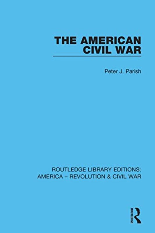 

The American Civil War by Peter J Parish-Paperback