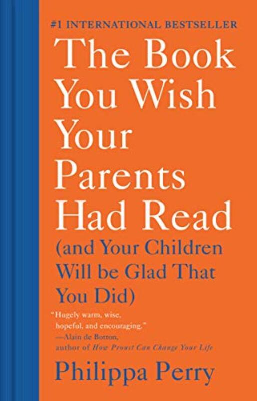 

The Book You Wish Your Parents Had Read: (and Your Children Will Be Glad That You Did)