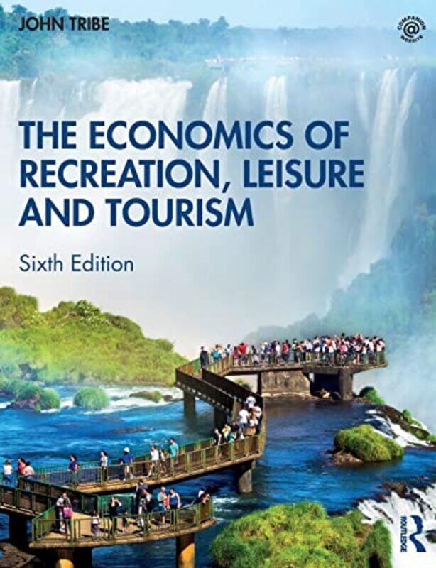 

The Economics Of Recreation Leisure And Tourism by John (University of Surrey,UK) Tribe-Paperback