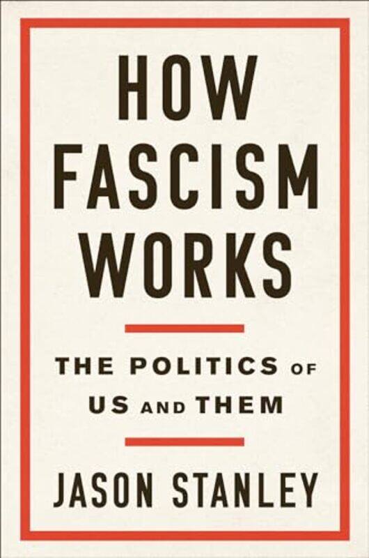 

How Fascism Works By Stanley Jason - Hardcover