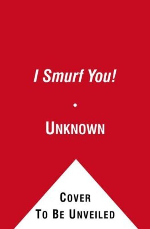 

I Smurf You!: A Smurf Hug Book (Smurfs), Hardcover Book, By: Smurfs