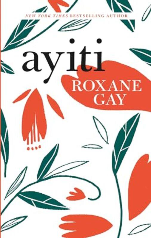 

Ayiti by Roxane Gay-Paperback