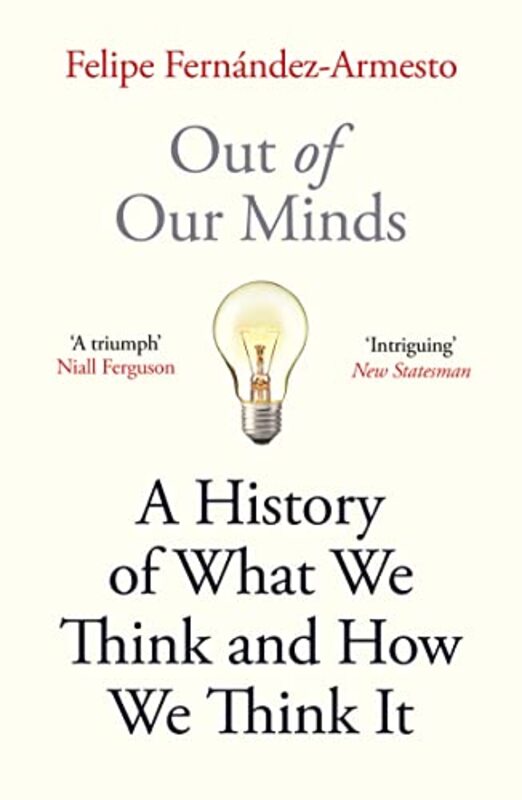 

Out Of Our Minds by Felipe Fernandez-Armesto-Paperback