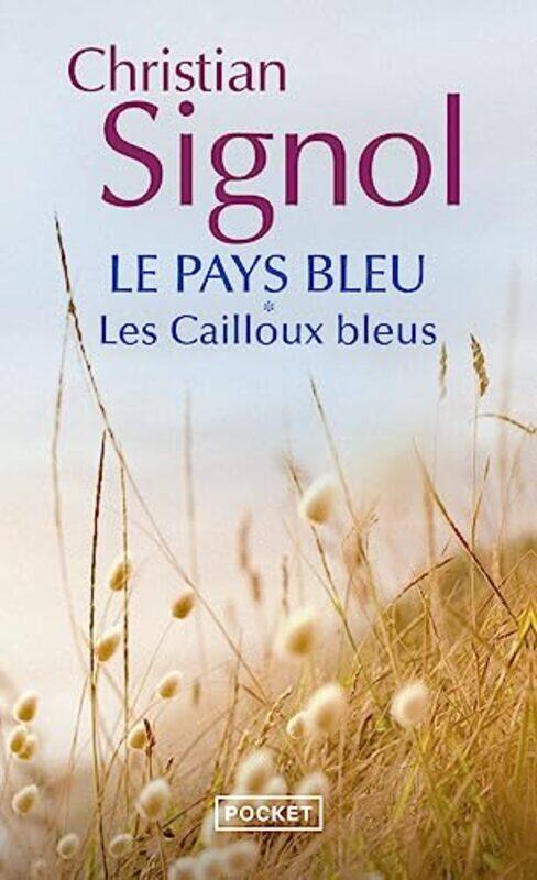 

LE PAYS BLEU - TOME 1 LES CAILLOUX BLEUS - VOL01,Paperback by SIGNOL CHRISTIAN