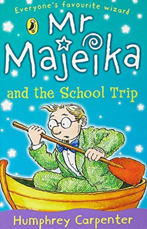 

Mr Majeika and the School Trip by Humphrey Carpenter-Paperback