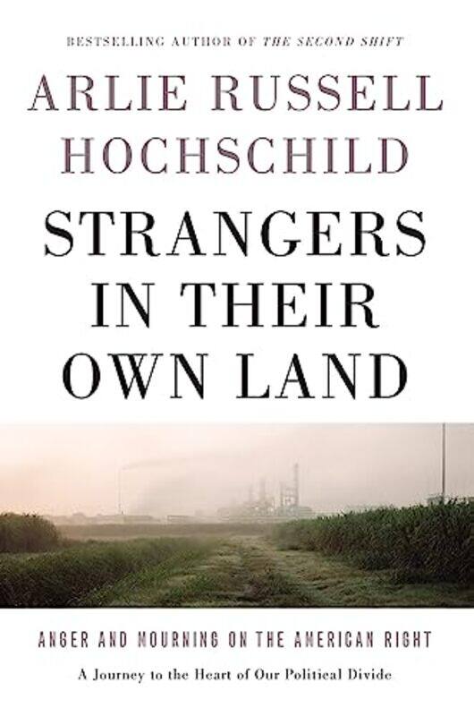 

Strangers In Their Own Land By Hochschild Arlie Russell - Paperback