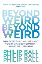 Beyond Weird By Ball, Philip Paperback