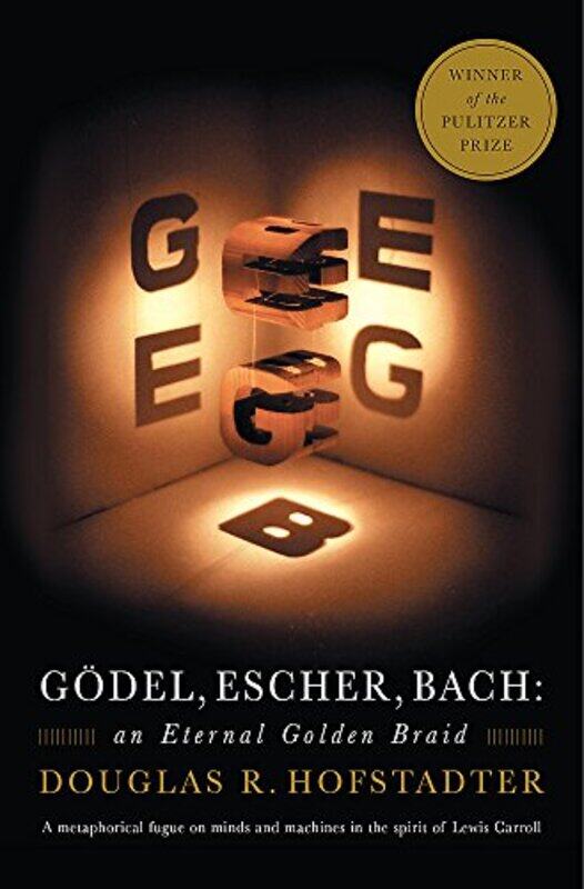 

Godel, Escher, Bach: An Eternal Golden Braid , Paperback by Hofstadter, Douglas R.