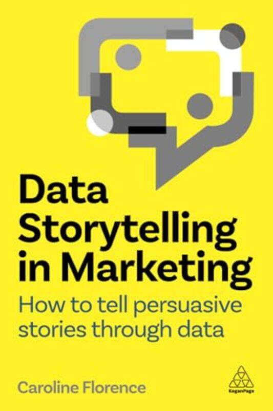 

Data Storytelling in Marketing by Caroline Florence-Paperback