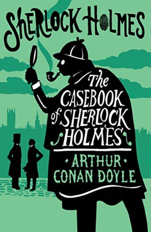 

The Casebook of Sherlock Holmes by Arthur Conan Doyle-Paperback