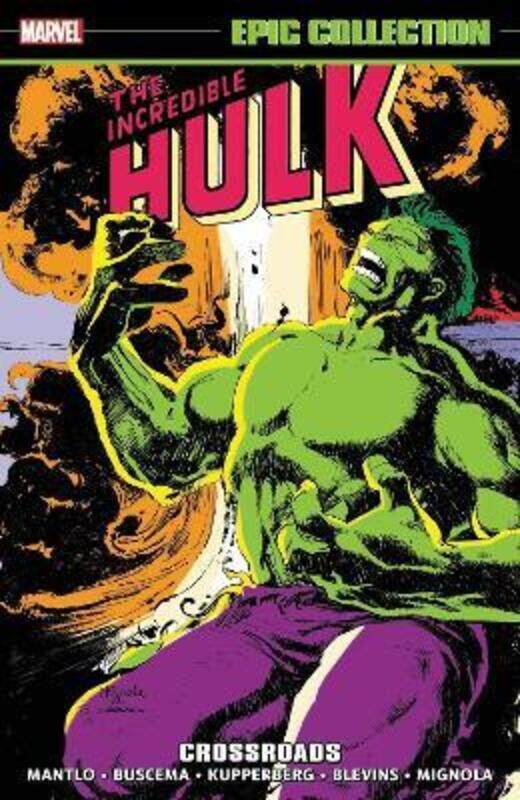 

Incredible Hulk Epic Collection: Crossroads,Paperback,By :Bill Mantlo