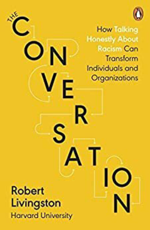 

The Conversation: Shortlisted for the Ft & Mckinsey Business Book of the Year Award 2021, Paperback Book, By: Robert Livingston