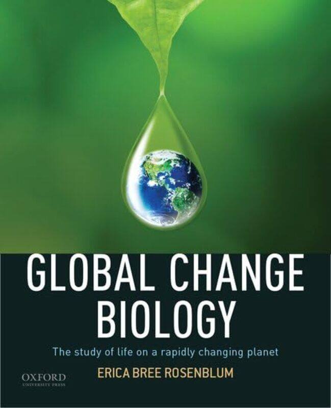 

Global Change Biology by Erica Bree Author, Author, University of California, Berkeley Rosenblum-Paperback