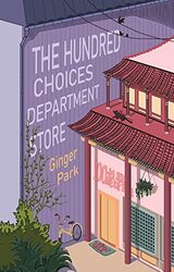 The Hundred Choices Department Store by Ginger Park-Paperback