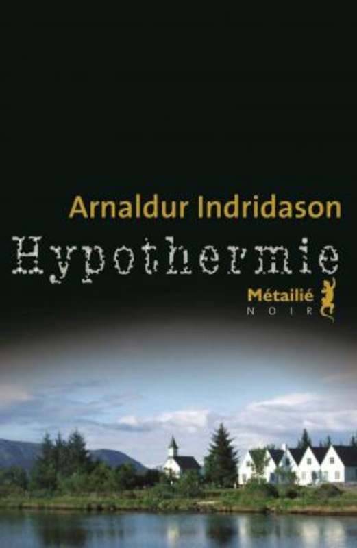 Hypothermie (Bibliotheque nordique) (French Edition), Paperback Book, By: Indridason, Arnaldur