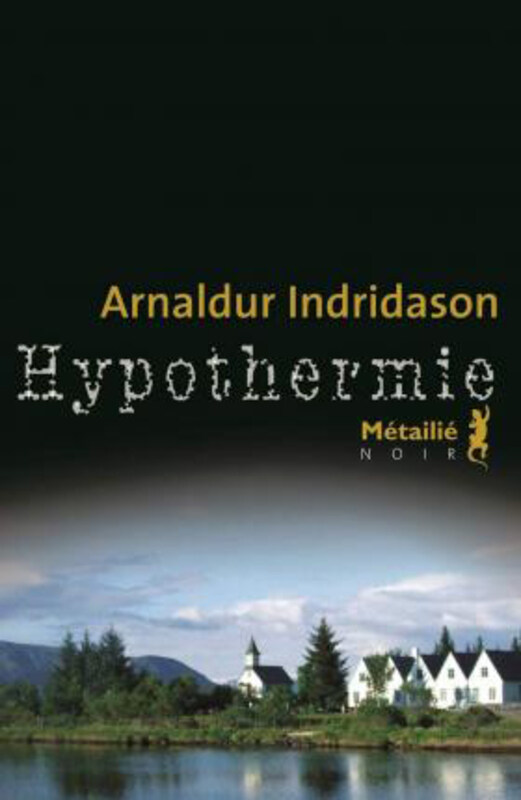 Hypothermie (Bibliotheque nordique) (French Edition), Paperback Book, By: Indridason, Arnaldur