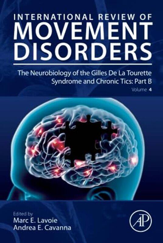 

The Neurobiology of the Gilles De La Tourette Syndrome and Chronic Tics Part B by Evan Frendo-Hardcover