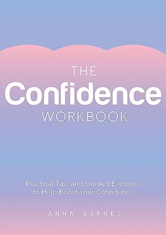 

Confidence Workbook,Paperback,by:Anna Barnes