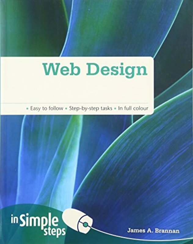 Web Design in Simple Steps, Paperback, By: Mr James A Brannan