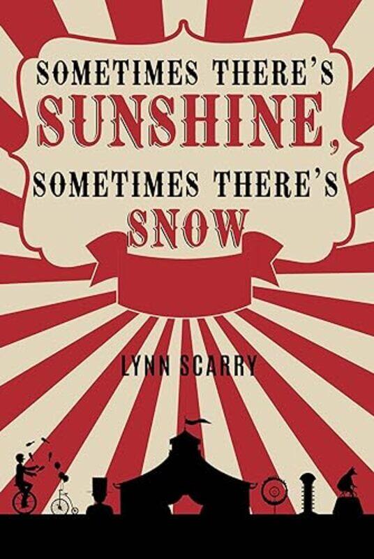 

Sometimes Theres Sunshine Sometimes Theres Snow by Louise Nelson-Paperback