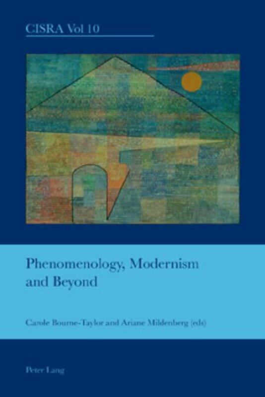 

Phenomenology Modernism and Beyond by Ariane MildenbergCarole J A Bourne-Taylor-Paperback