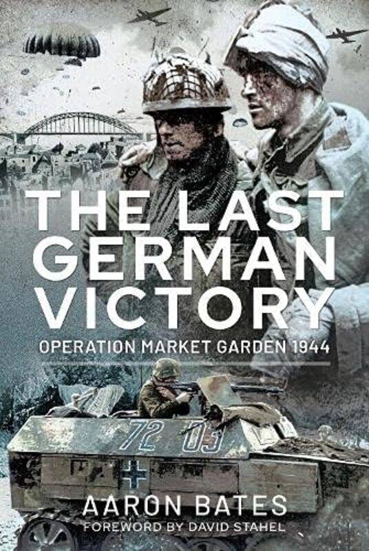 

The Last German Victory by Bates, Aaron-Hardcover