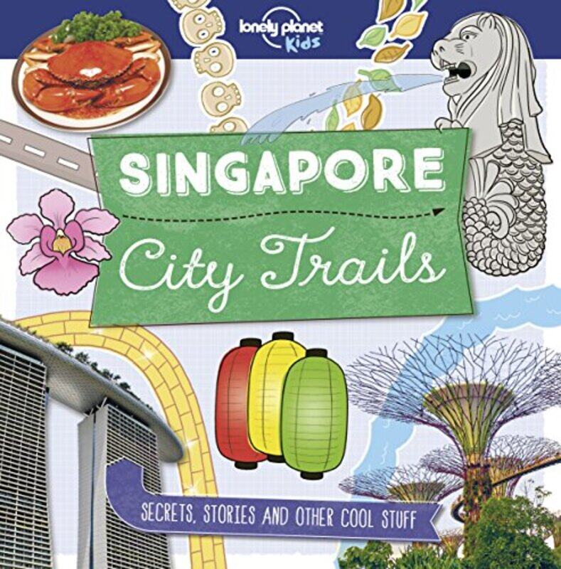 

Lonely Planet Kids City Trails Singapore by Kate Rebecca Leach-Paperback