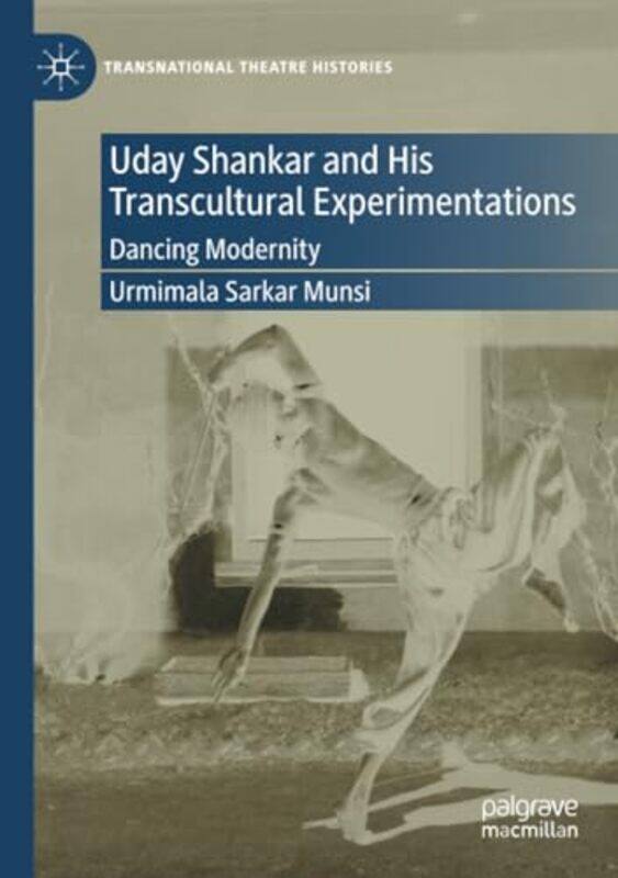 

Uday Shankar and His Transcultural Experimentations by Grace Lin-Paperback