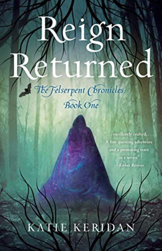 

Reign Returned: The Felserpent Chronicles , Paperback by Keridan, Katie