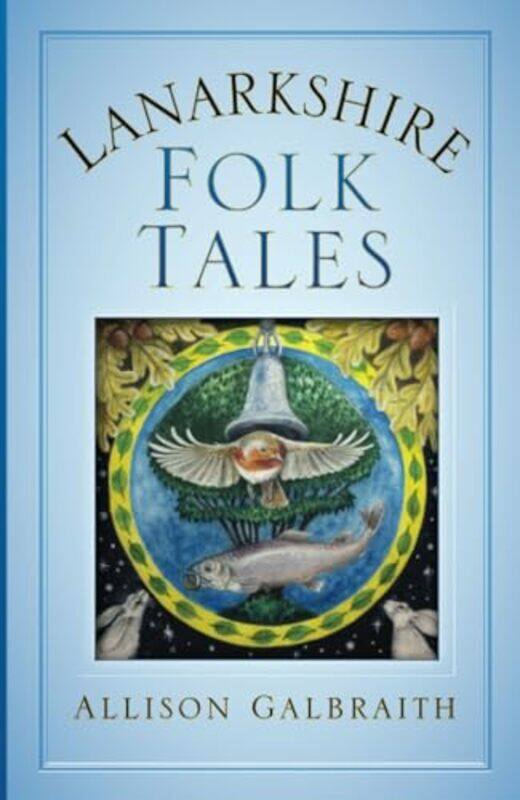 

Lanarkshire Folk Tales by Anthony M Wachinski-Paperback