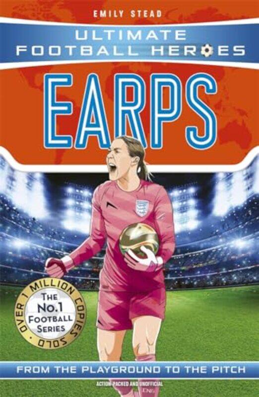 

Earps Ultimate Football Heroes The No1 football series by Catherine LenahanNatalia Grebtsova-Paperback