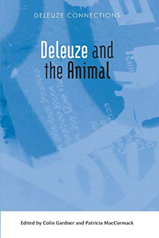 

Deleuze and the Animal by Colin GardnerPatricia MacCormack-Paperback