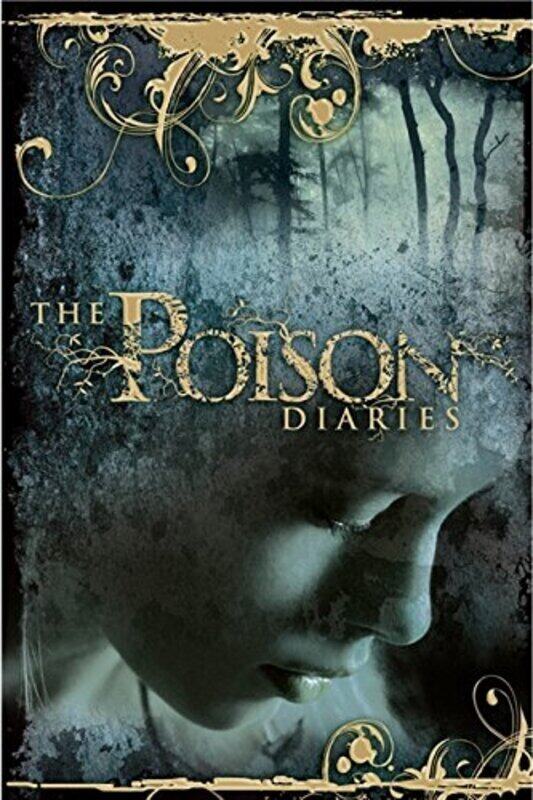 

The Poison Diaries, Paperback Book, By: Maryrose Wood